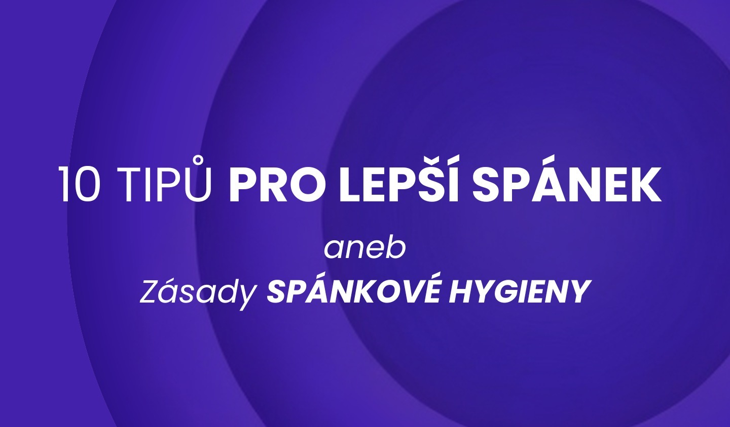 Jak se lépe vyspat