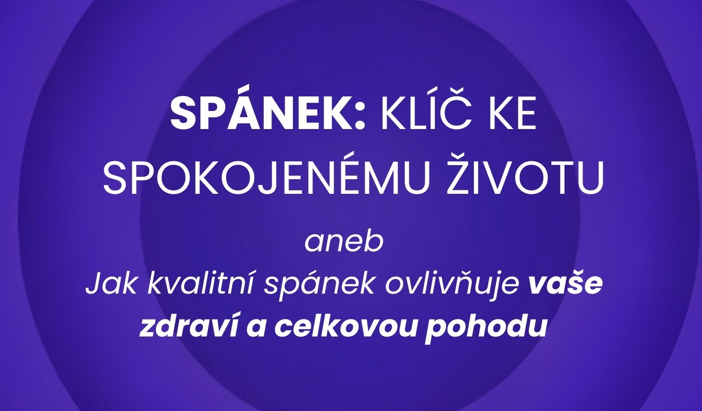 Spánek je základ všeho