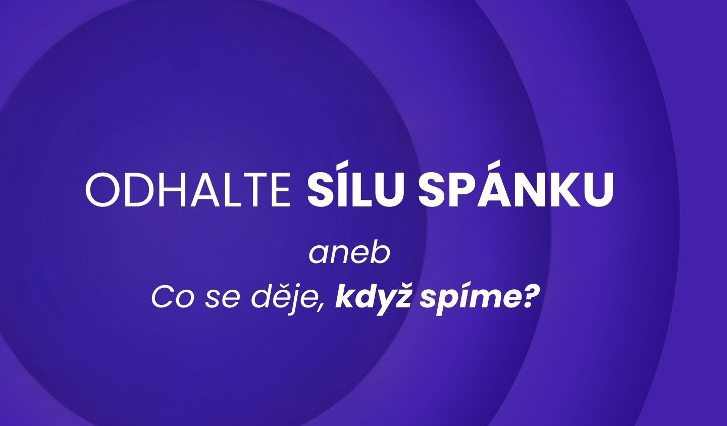 Jak funguje spánek?